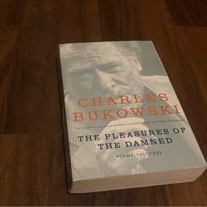 The Pleasures of the Dammed by Charles Bukowski